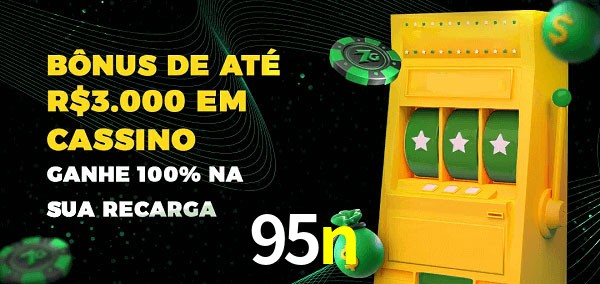 95n melhor bônus de depósito